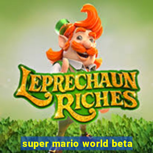 super mario world beta